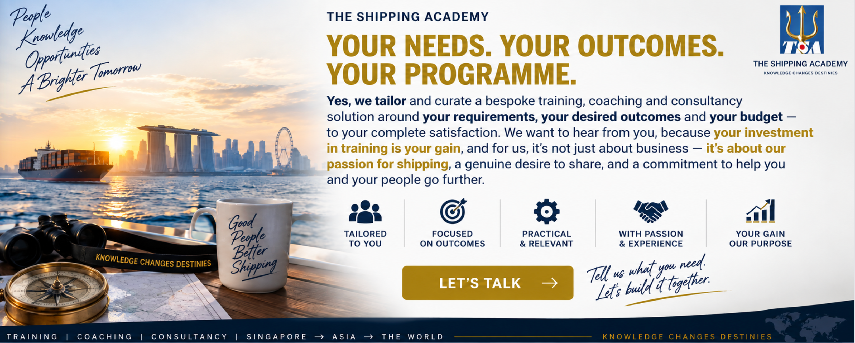 The Shipping Academy — Your Needs. Your Outcomes. Your Programme. Tailored to you, focused on outcomes, practical and relevant, with passion and experience.